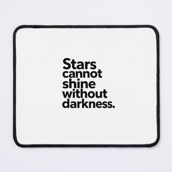 Item preview, Stars Cannot Shine Without Darkness Sticker | Inspirational Typography Quote designed and sold by Wild Harbor.