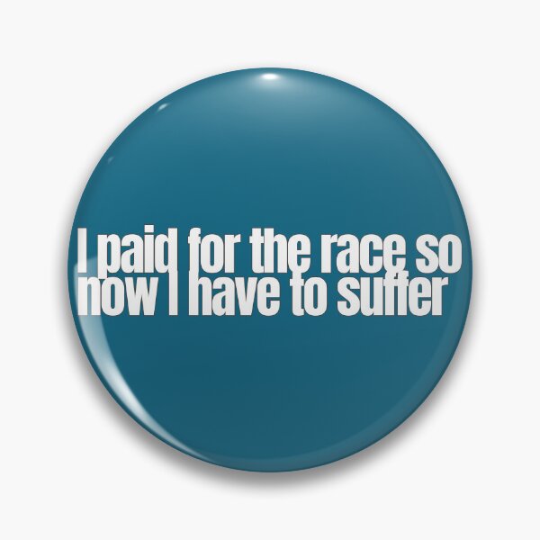 Item preview, I Paid for the Race So Now I Have to Suffer – Funny Running Quote designed and sold by hhells.