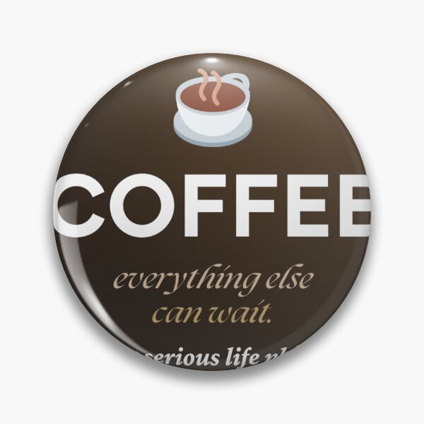 Item preview, But First Coffee Everything Else Can Wait Serious Philosophy designed and sold by RadiantReza.