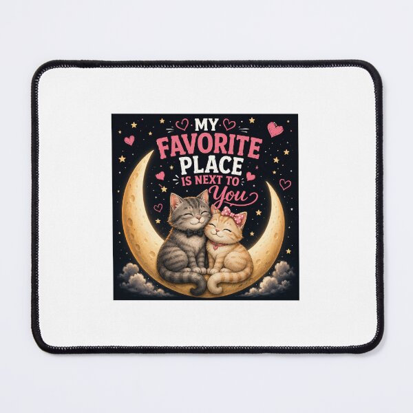 Item preview, My Favorite Place Is Next To You | Cute Cat Couple Romantic Love Design designed and sold by ArjunDev1994.
