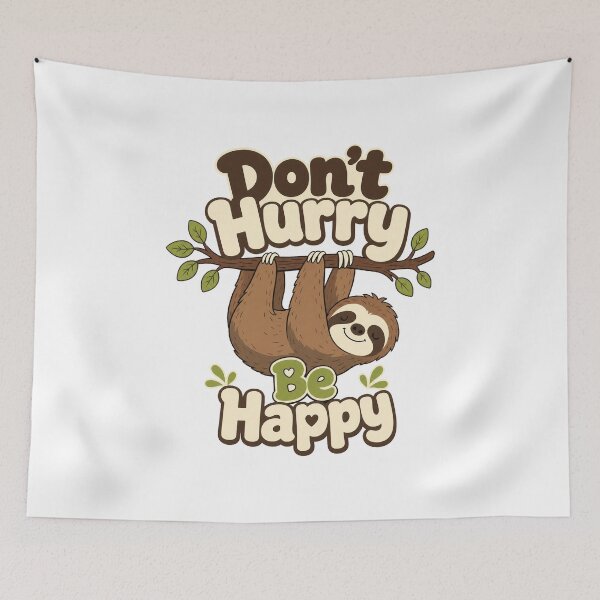Item preview, Cute Sloth Don't Hurry designed and sold by pirminio.