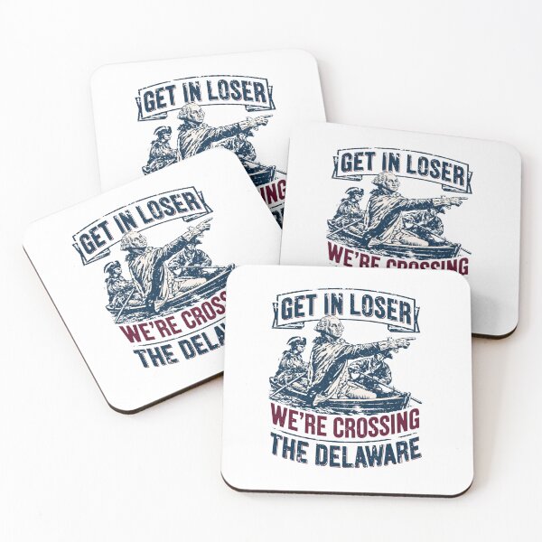 Item preview, Get in Loser We're Crossing The Delaware designed and sold by VectorForge.