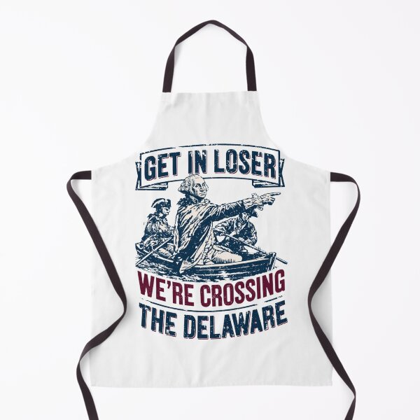 Item preview, Get in Loser We're Crossing The Delaware designed and sold by FizjoHed.