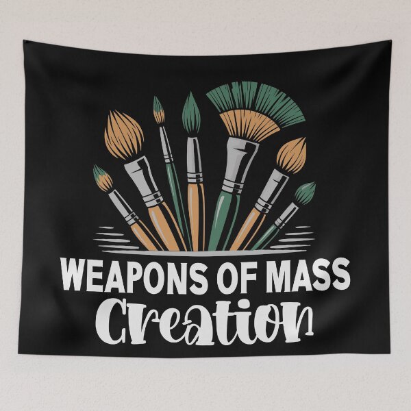 Item preview, Weapons of Mass Creation Funny Art Brush Painter Artist  designed and sold by Colorfulman.