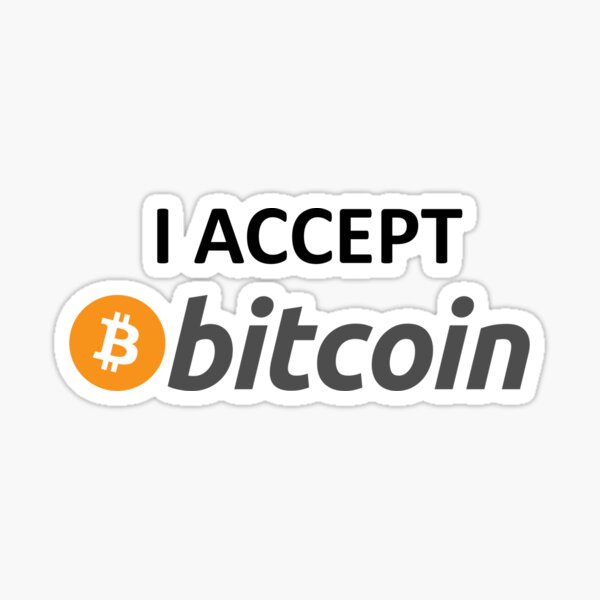 I accept Bitcoin Sticker