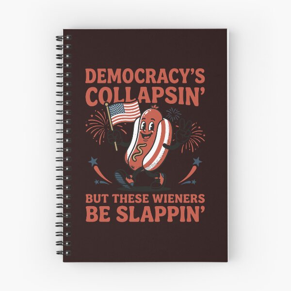 Item preview, Democracys Collapsin But These Wieners Be Slappin Funny Hot Dog designed and sold by mari-kayden.