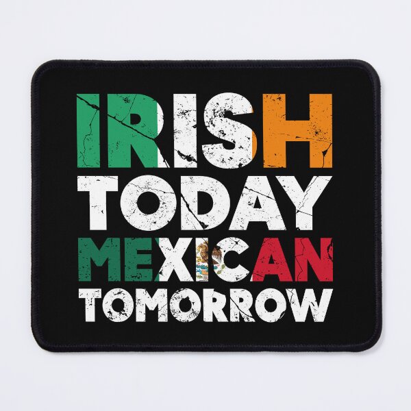 Item preview, Irish Today Mexican Tomorrow Funny St. Paddy's Day designed and sold by Oddi-felixx.
