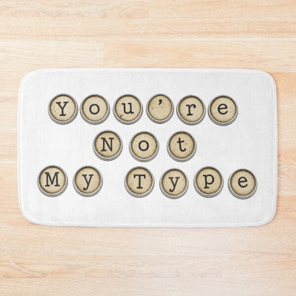 Item preview, You're not my type designed and sold by CornershopTee.