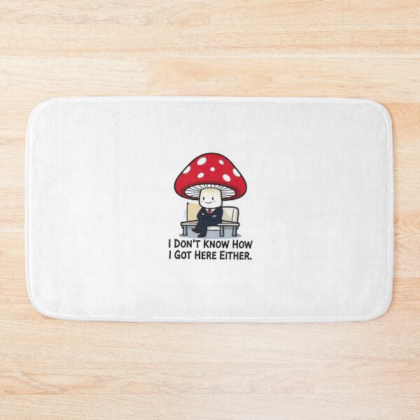 Item preview, I Don't Know How I Got Here Either Mushroom Suit Funny Design designed and sold by BooDesignStudio.