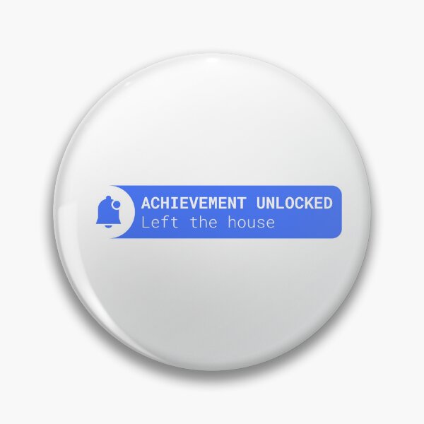 Item preview, Achievement Unlocked - Left the house  designed and sold by aspanguji.