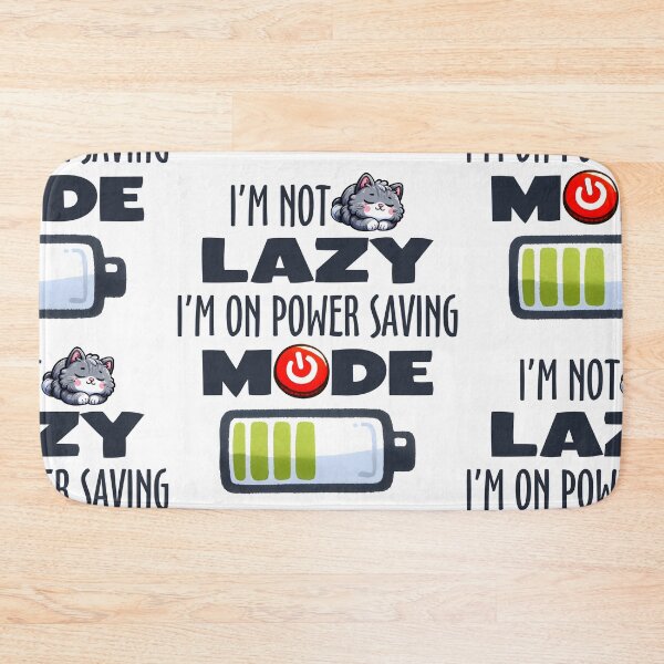 Item preview, I'm not lazy I'm on power saving mode designed and sold by Tiny-Love ⭐⭐⭐⭐⭐.