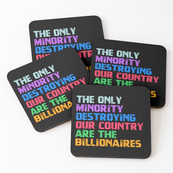 Item preview, The Only Minority Destroying Our Country Are The Billionaires Activism Economic Justice designed and sold by HumansStuck12.