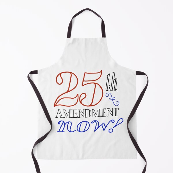 Item preview, 25th Amendment Now! designed and sold by Phil Marden.