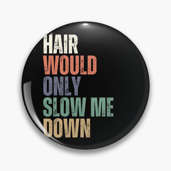 Item preview, Hair Would Only Slow Me Down Bald Guy Shaved Head Humor designed and sold by HumansStuck12.