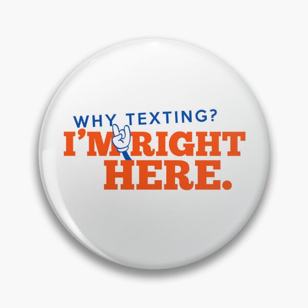 Item preview, Why Texting I’m Right Here Shirt designed and sold by heyyoyeah63.
