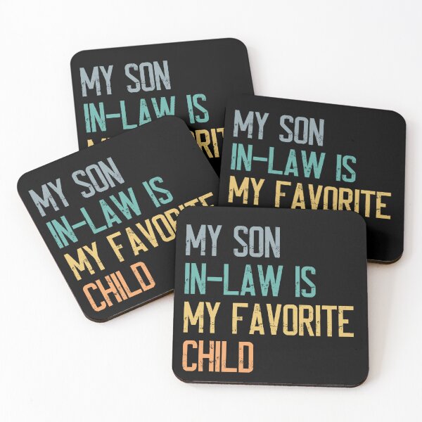 Item preview, My Son In-Law Is My Favorite Child In-Law Humor Parents Gift designed and sold by HumansStuck12.