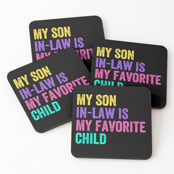 Item preview, My Son In-Law Is My Favorite Child In-Law Humor Gift designed and sold by HumansStuck12.