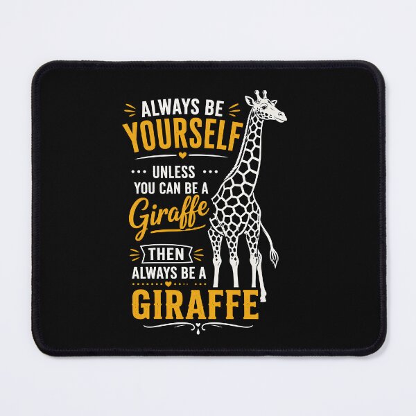 Item preview, Always be yourself, unless you can be a giraffe designed and sold by zoes-ink.