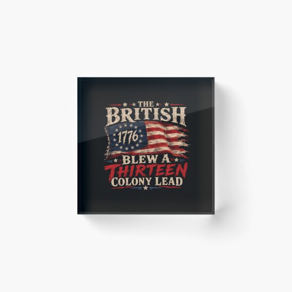 Item preview, The British 1776 Blew A Thirteen Colony Lead American Revolution Patriot History designed and sold by RetroMini2026.
