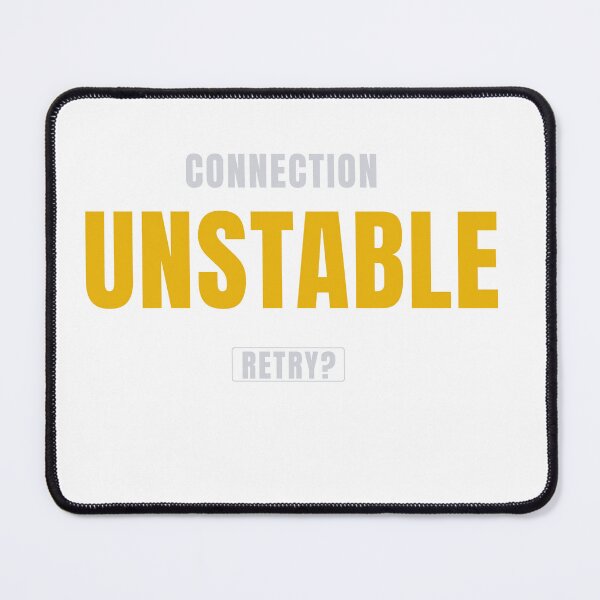 Item preview, Connection Unstable Retry Minimalist Tech Design designed and sold by HeartAndArtShop.