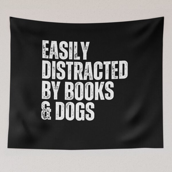 Item preview, Easily Distracted By Books & Dogs Bookworm Dog Lover Reader Pet Owner designed and sold by HumansStuck12.