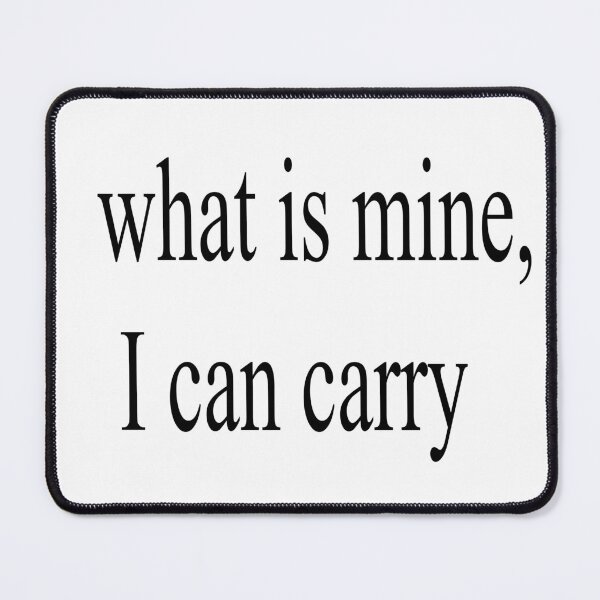 Item preview, What is mine, I can carry designed and sold by Dniprianka.