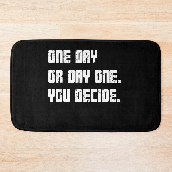 Item preview, One Day Or Day One. You Decide. Motivation Inspiration Mindset Action Goals designed and sold by HumansStuck12.
