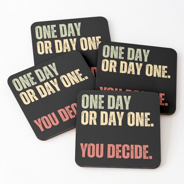 Item preview, One Day Or Day One. You Decide. Motivation Inspiration Mindset Quote designed and sold by HumansStuck12.