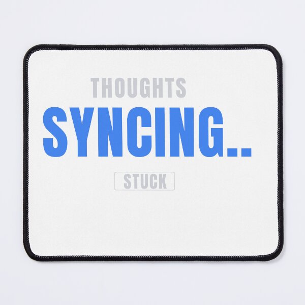 Item preview, Thoughts Syncing Stuck Minimalist Tech Design designed and sold by HeartAndArtShop.