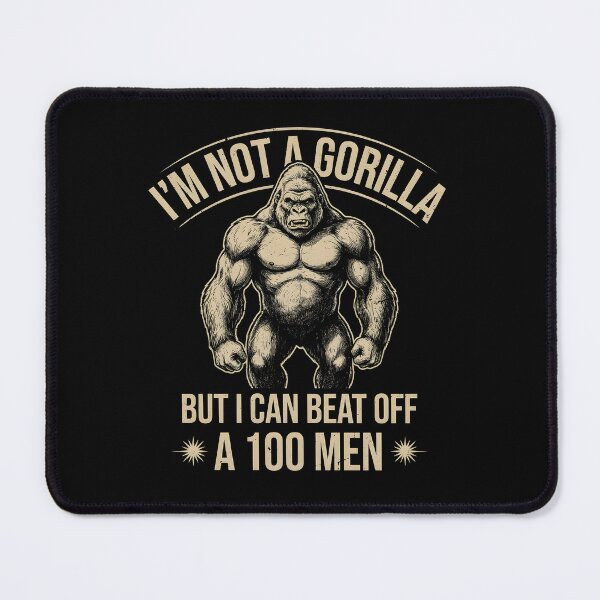 Item preview, I'm not a gorilla but i can beat 100 men  designed and sold by zoes-ink.