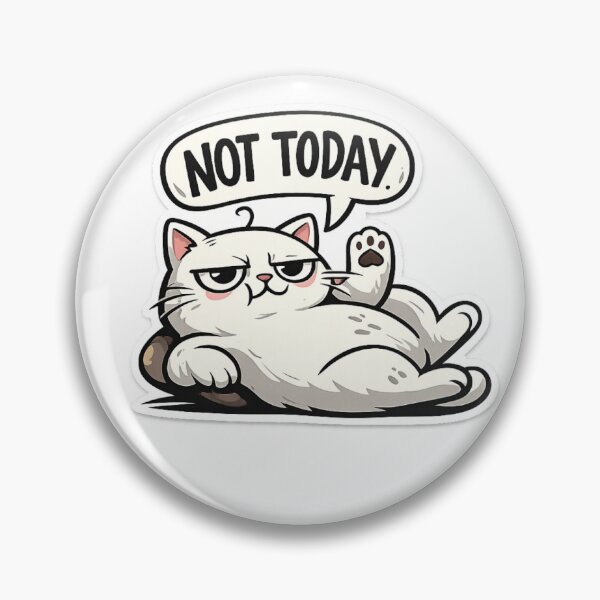 Item preview, Not Today Funny Lazy Cat designed and sold by Dripzey.