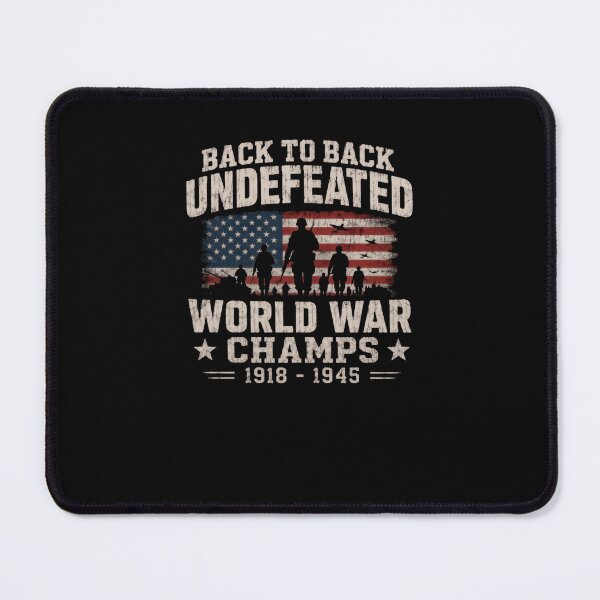 Item preview, Back To Back Undefeated World War Champs 1918 - 1945 American Patriotic Military Veteran designed and sold by RetroMini2026.