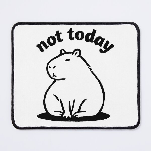 Item preview, Chubby Capybara "Not Today" designed and sold by SugarCore.