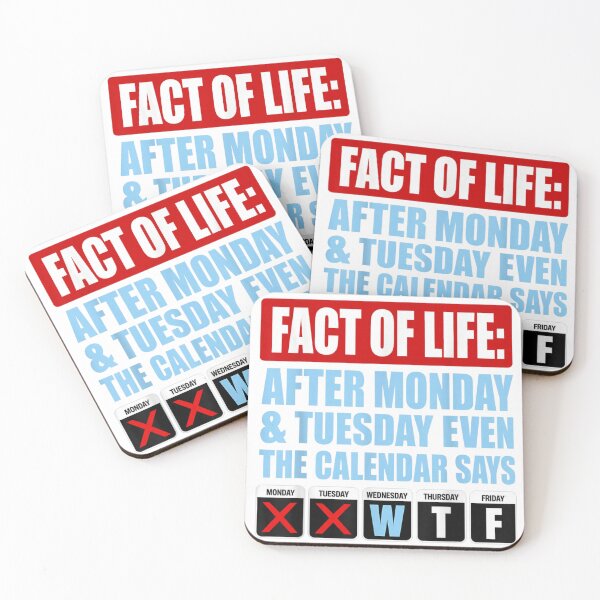 Item preview, Fact Of Life Calendar Funny Wednesday Thursday Friday Work Humor Quote Tee designed and sold by DuneHaicna.