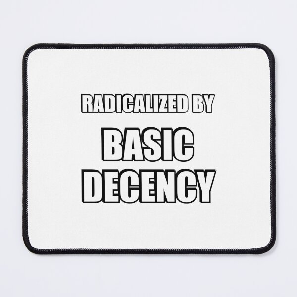 Item preview, Radicalized By Basic Decency - Pink Social Justice Slogan designed and sold by Inspirationmotivation.