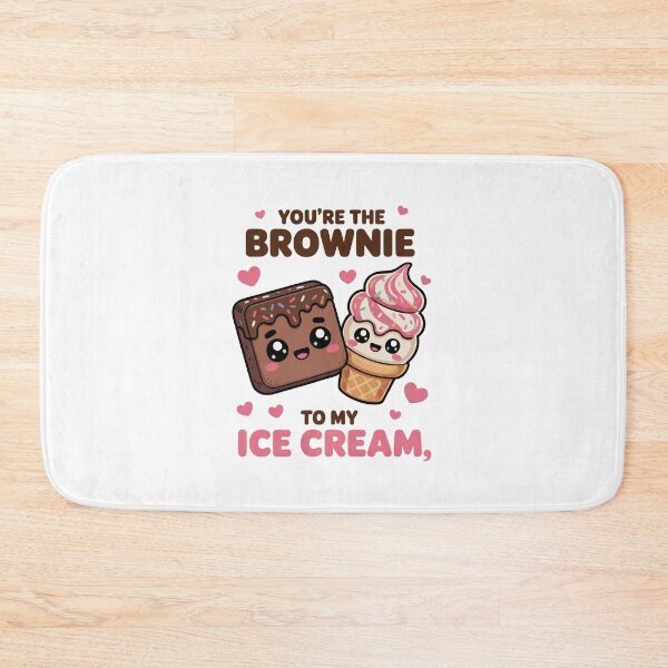 Item preview, You're the brownie to my ice cream designed and sold by jkrphoto.
