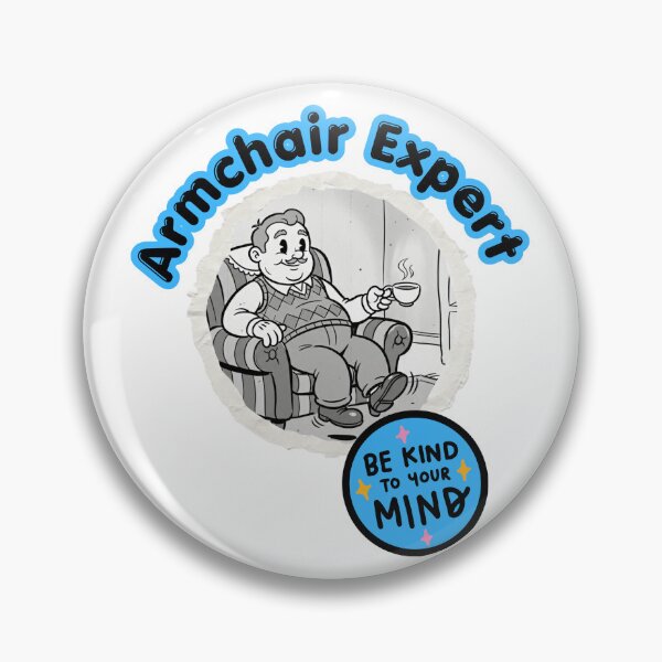 Item preview, Armchair Expert - Be Kind To Your Mind. designed and sold by G2k Freestyle Designs.