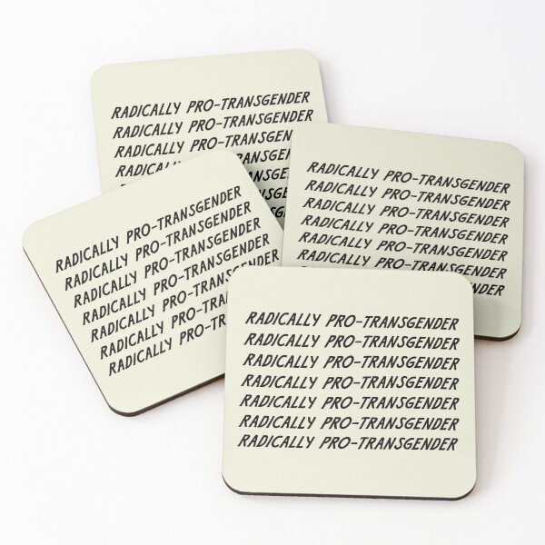 Item preview, Radically Pro-Transgender, Trans Rights are Human Rights, Trans People are Not Political Pawns designed and sold by NicowrmSArt.