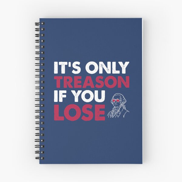Item preview, IT'S ONLY TREASON IF YOU LOSE designed and sold by TLW716.