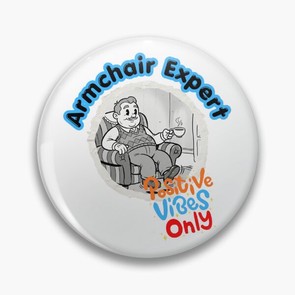 Item preview, Armchair Expert - Positive Vibes Only designed and sold by G2k Freestyle Designs.