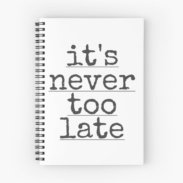 Item preview, It's never too late designed and sold by PublicArtDesign.