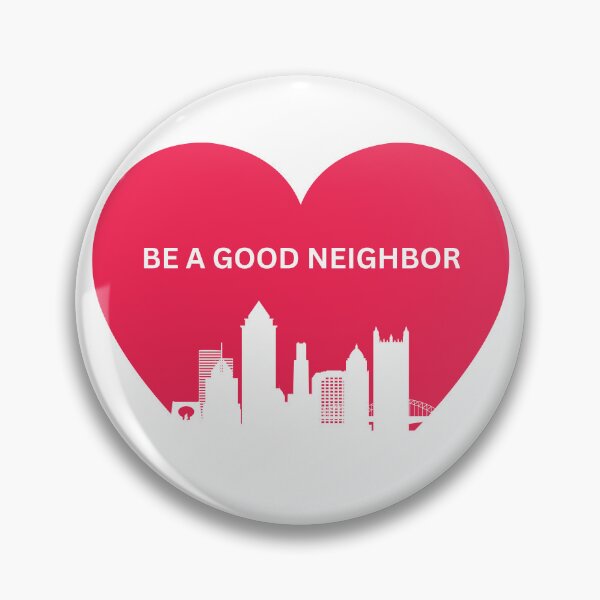 Item preview, BE A GOOD NEIGHBOR designed and sold by I’m Tired .