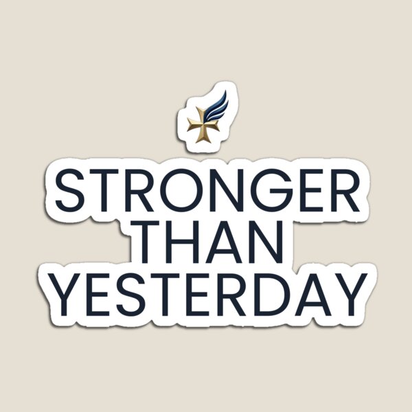 Item preview, Stronger Than Yesterday designed and sold by Levanima.