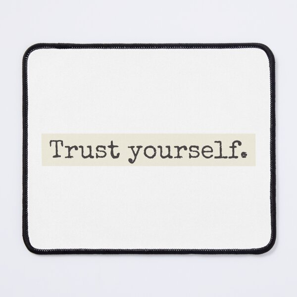 Item preview, Trust Yourself designed and sold by PublicArtDesign.