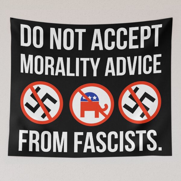 Item preview, Do not accept morality advice from fascists. designed and sold by Rachel the Artist .
