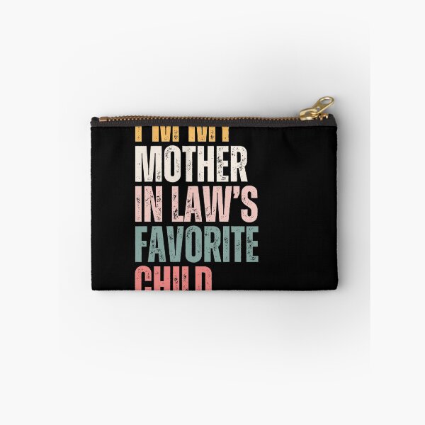 Item preview, I'm My Mother In Law's Favorite Child | Funny In Laws Family Humor | Son In Law Daughter In Law Gift designed and sold by HumansStuck12.