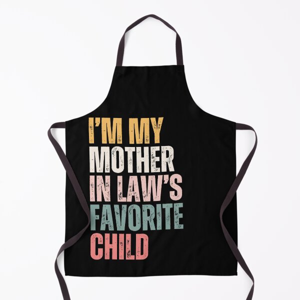 Item preview, I'm My Mother In Law's Favorite Child | Funny In Laws Family Humor | Son In Law Daughter In Law Gift designed and sold by HumansStuck12.