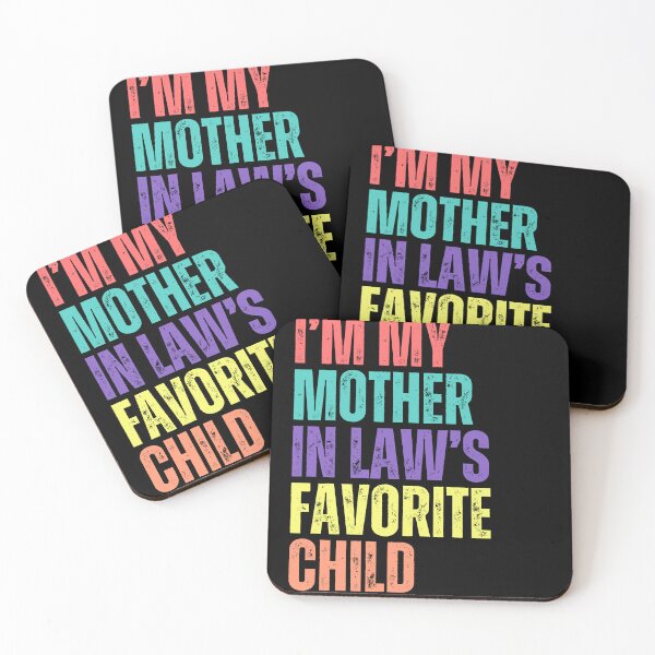 Item preview, I'm My Mother In Law's Favorite Child Daughter In Law Son In Law Family Humor designed and sold by HumansStuck12.