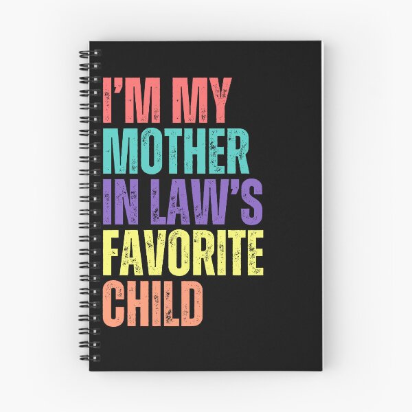 Item preview, I'm My Mother In Law's Favorite Child Daughter In Law Son In Law Family Humor designed and sold by HumansStuck12.