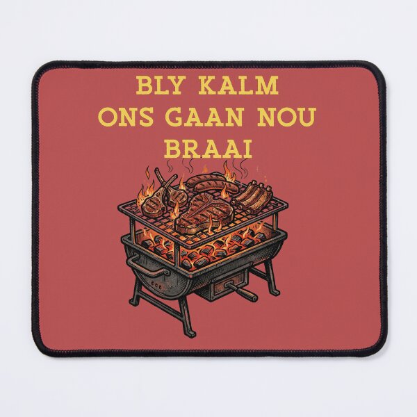 Item preview, BLY KALM ONS GAAN NOU BRAAI Grilling BBQ designed and sold by d247.